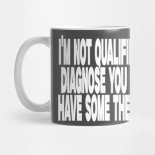 I'm Not Qualified to Diagnose You But I Have Some Theories Shirt, Aesthetic 00s Fashion Mug